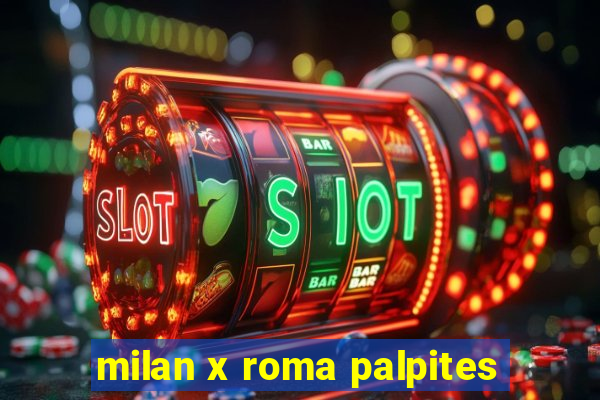 milan x roma palpites